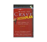 Made To Crave Action Plan Study Guide With Dvd