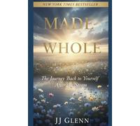 Made Whole: The Journey Back to Yourself After the Storm