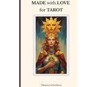 MADE with LOVE for TAROT: A Tarot Book That Doesn’t Take Itself Too Seriously