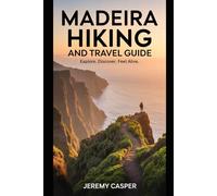 MADEIRA HIKING AND TRAVEL GUIDE