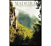 Madeira: Pearl of the Atlantic