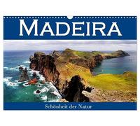 Madeira, Schönheit der Natur (Wandkalender 2026 DIN A3 quer), CALVENDO Monatskalender: Genießen Sie die faszinierenden Bilder von der portugiesischen Insel Madeira.