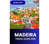 Madeira Travel Guide 2026: Discover Portugal Island, Beaches, Hiking Trails, Food, Culture and Adventure