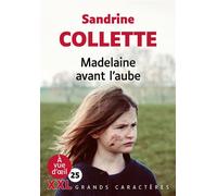 Madelaine avant l'aube (xxl corps 25) Grands caractères, édition accessible pour les malvoyants - Sandrine Collette - A Vue D'oeil - broché - Roman