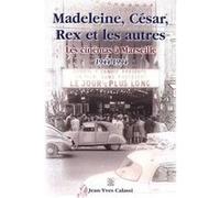 Madeleine, César, Rex et les autres Jean-Yves Calassi (Auteur)
