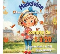 Madeleine compte de 1 à 20.: A Numbers Learning Book in French