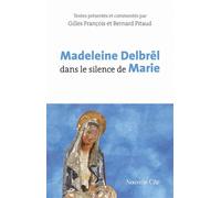Madeleine Delbrêl dans le silence de Marie Textes présentés et commentés - Madeleine Delbrêl - Nouvelle Cite - broché - Essai