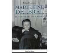 Madeleine delbrel Robert Masson (Auteur)