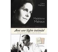 Madeleine et André MALRAUX - Avec une légère intimité - Céline Malraux - Larousse - broché - Essai