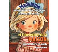 Madeleine et l’abécédaire de la maison -- Companion Workbook: Cahier d’activités - Coloring and Activity workbook
