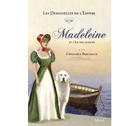 Les Demoiselles De L'empire - Madeleine Et L'île Des Oubliés