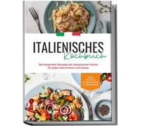 Madeleine Farin Italienisches Kochbuch: Die leckersten Rezepte der itali (Poche)