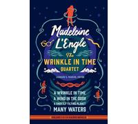 Madeleine L'Engle: The Wrinkle in Time Quartet (LOA #309): A Wrinkle in Time / A Wind in the Door / A Swiftly Tilting Planet / Many Waters