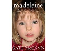 Madeleine: Our daughter's disappearance and the continuing search for her