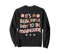 Madeleine Personalized Name Beautiful Day Madeleine Birthday Sweatshirt