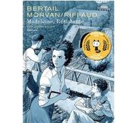 Madeleine, résistante - Tome 3 - Les nouilles à la tomate Madeleine Riffaud (Auteur), Jean-David Morvan (Auteur), Dominique Bertail (Illustration)