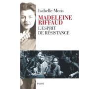 Madeleine Riffaud - L'esprit De Résistance