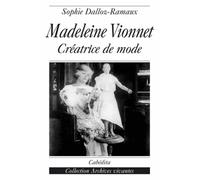 Madeleine Vionnet: Créatrice de mode