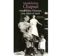 Madeleine Vionnet, ma mère et moi - l'éblouissement de la haute couture