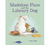Madeline Finn and the Library Dog