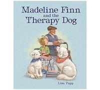 Madeline Finn And The Therapy Dog