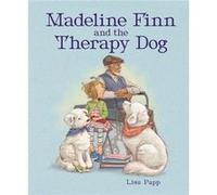 Madeline Finn and the Therapy Dog by Lisa Papp Lisa Papp (Auteur)