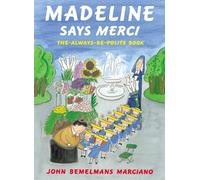 Madeline Says Merci: The Always-Be-Polite Book.