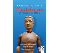 Madelman: La verdadera historia