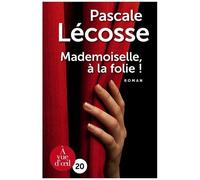 Mademoiselle, À La Folie !