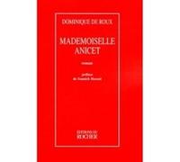 Mademoiselle Anicet Dominique Roux (Auteur), Yannick Haenel (Préface)