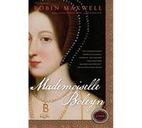 Mademoiselle Boleyn Robin Maxwell (Auteur)