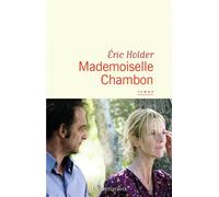 Mademoiselle Chambon - Eric Holder - Flammarion - broché - Roman
