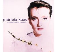 Mademoiselle Chante by KAAS,PATRICIA (2001-01-10)