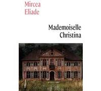 Mademoiselle Christina Mircea Eliade (Auteur), Claude B. Levenson (Traduction)
