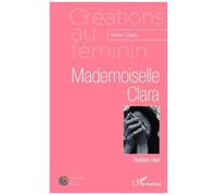 Annie Cohen – Mademoiselle Clara : Théâtre rêvé – Broché