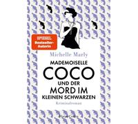 Mademoiselle Coco und der Mord im Kleinen Schwarzen Der dritte Fall von Detektivin Coco Chanel | Cozy Crime an der Côte d'Azur - Michelle Marly - HarperCollins eBook - ebook (ePub) - Livre