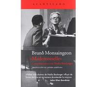 Mademoiselle: Conversaciones con Nadia Boulanger