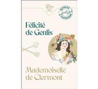 Mademoiselle de Clermont Félicité de Genlis (Auteur)
