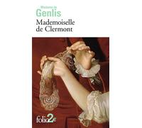 Madame de Genlis – Mademoiselle de Clermont – Éd. Gallimard
