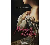 Mademoiselle de la Roche - Lucie Armand - Michel Lafon - broché - Roman