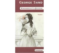Mademoiselle de Quintinie - George Sand - Lansman Eds - broché - Théâtre
