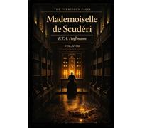 Mademoiselle de Scudéri (Collector's Illustrated and Annotated Edition): The Letter No One Should Open - A Gothic Mystery of Murder, Art and Obsession | Forbidden Pages, Book 18