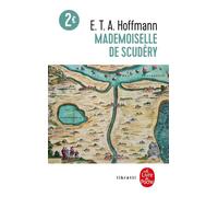 Mademoiselle de Scudéry - - Ernst Theodor Amadeus Hoffmann - Lgf - Livre