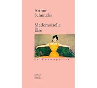 Mademoiselle Else Arthur Schnitzler (Auteur)