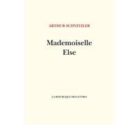 Mademoiselle Else - Arthur Schnitzler - La Republique Des Lettres - broché - Roman