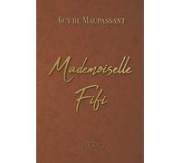 Mademoiselle Fifi: Édition en gros caractères