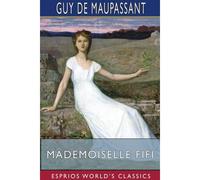 Mademoiselle Fifi (Esprios Classics)