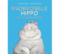 MADEMOISELLE HIPPO VEUT DES BETISES