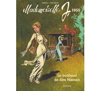 Mademoiselle J - Tome 4 - Le bonheur de dire Maman - Yves Sente - Dupuis - cartonné - Bande dessinée
