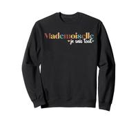 Mademoiselle Je Sais Tout Humour Cadeau Femme Sweatshirt